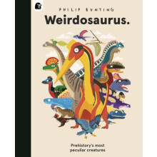 Weirdosaurus by Philip Bunting Hardcover Book