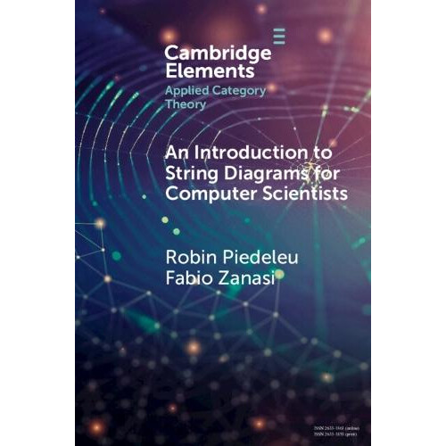 An Introduction to String Diagrams for Computer Scientists by Fabio Un