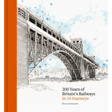 200 Years of Britains Railways in 14 Journeys by Sherin Aminossehe Har