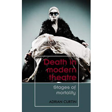 Death in Modern Theatre by Adrian Curtin Paperback Book