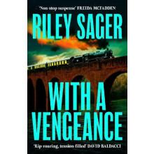 With a Vengeance by Riley Sager Hardcover Book