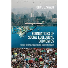 Foundations of Social Ecological Economics by Clive L Spash Paperback