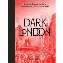 Dark London by Dr. Drew Gray Hardcover Book