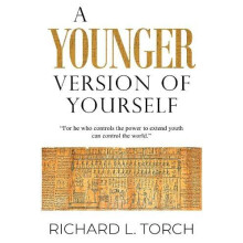 A Younger Version of Yourself by Richard L. Torch Paperback Book