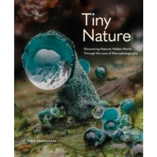 Tiny Nature by Jamie Rosencrans Hardcover Book