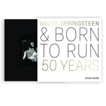Bruce Springsteen and Born to Run by Sean Egan Hardcover Book