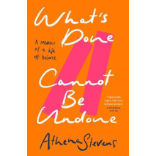 Whats Done Cannot Be Undone by Athena Stevens Hardcover Book
