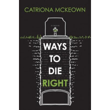 Ways to Die Right by Catriona McKeown Paperback Book