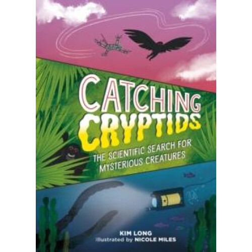 Catching Cryptids by Kim Long Hardcover Book