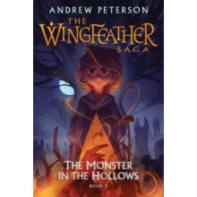 Monster in the Hollows by Andrew Peterson Paperback Book