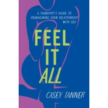 Feel It All by Casey Tanner Paperback Book