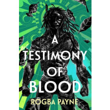 A Testimony of Blood by Rogba Payne Hardcover Book
