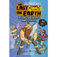 The Last Comics on Earth A Song of Swords and Stuffies by Joshua Pruet