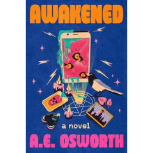 Awakened by A.E. Osworth Hardcover Book