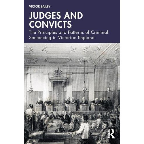 Judges and Convicts by Victor Bailey Paperback Book