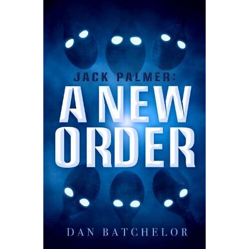 Jack Palmer A New Order by Dan Batchelor Paperback Book