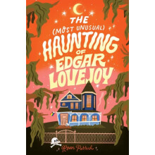 The Most Unusual Haunting of Edgar Lovejoy by Roan Parrish Paperback B