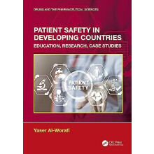Patient Safety in Developing Countries by AlWorafi Yaser University of