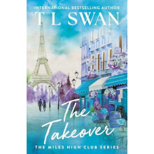 The Takeover by T L Swan Paperback Book