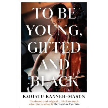 To Be Young Gifted and Black by Kadiatu KannehMason Hardcover Book