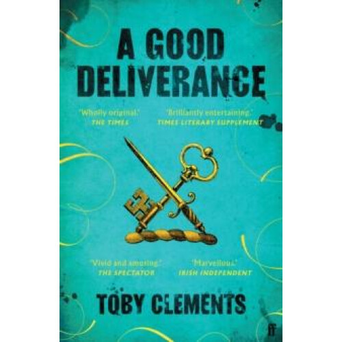A Good Deliverance by Toby Clements Paperback Book