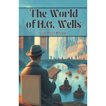 The World of H.G. Wells Edition2024 by Van Wyck Brooks Paperback Book