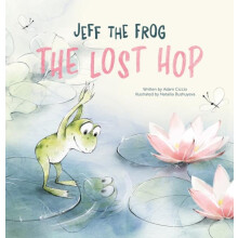 Jeff the Frog. The Lost Hop by Adam Ciccio Hardcover Book