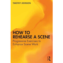 How to Rehearse a Scene by Timothy Johnson Paperback Book