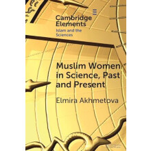 Muslim Women in Science Past and Present by Elmira University of Freib
