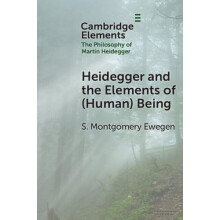 Heidegger and the Elements of Human Being by Ewegen S. Montgomery Trin