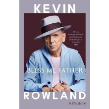 Bless Me Father by Kevin Rowland Hardcover Book