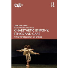 Kinaesthetic Empathy Ethics and Care by Christine Leroy Paperback Book