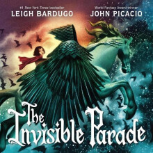 The Invisible Parade by Leigh Bardugo Hardcover Book