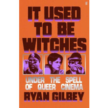 It Used to be Witches by Ryan Gilbey Hardcover Book
