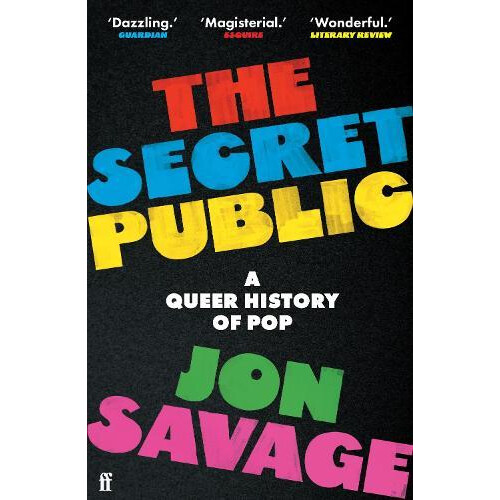 The Secret Public by Jon Savage Paperback Book