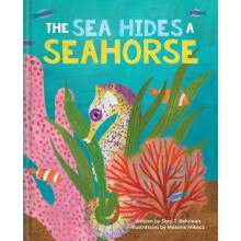 The Sea Hides a Seahorse by Sara T. Behrman Paperback Book