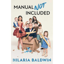 Manual Not Included by Hilaria Baldwin Hardcover Book