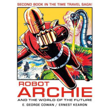 Robot Archie and the World of the Future by E. George Cowan Paperback