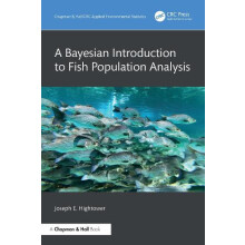 A Bayesian Introduction to Fish Population Analysis by Hightower Josep