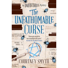 The Undetectables series The Unfathomable Curse by Courtney Smyth Pape