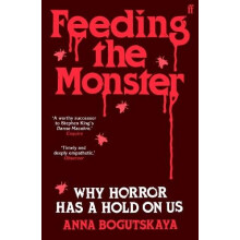 Feeding the Monster by Anna Bogutskaya Paperback Book