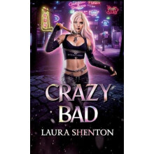 Crazy Bad by Laura Shenton Paperback Book
