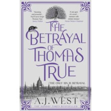 The Betrayal of Thomas True by A. J. West Paperback Book
