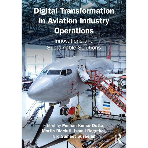 Digital Transformation in Aviation Industry Operations Paperback Book