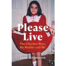 Please Live by Lana Estemirova Hardcover Book