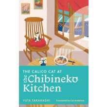 The Calico Cat at the Chibineko Kitchen by Yuta Takahashi Paperback Bo