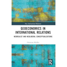 Geoeconomics in International Relations by Pfeiffer Christian Universi