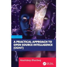 A Practical Approach to Open Source Intelligence OSINT Volume 1 by Aka