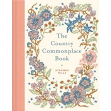 The Country Commonplace Book by Miranda Mills Hardcover Book