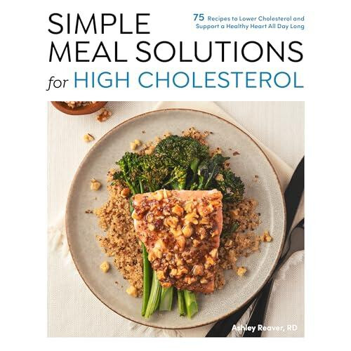 Simple Meal Solutions for High Cholesterol by Ashley Reaver Paperback